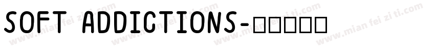 SOFT ADDICTIONS字体转换
